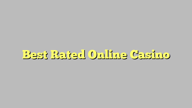 Best Rated Online Casino