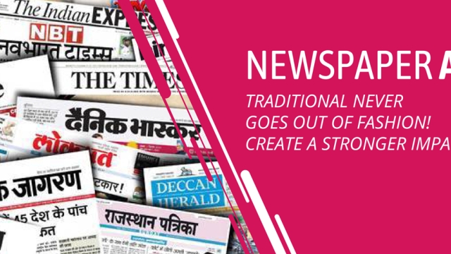 Print and Prosper: Unleashing the Power of Newspaper Advertising